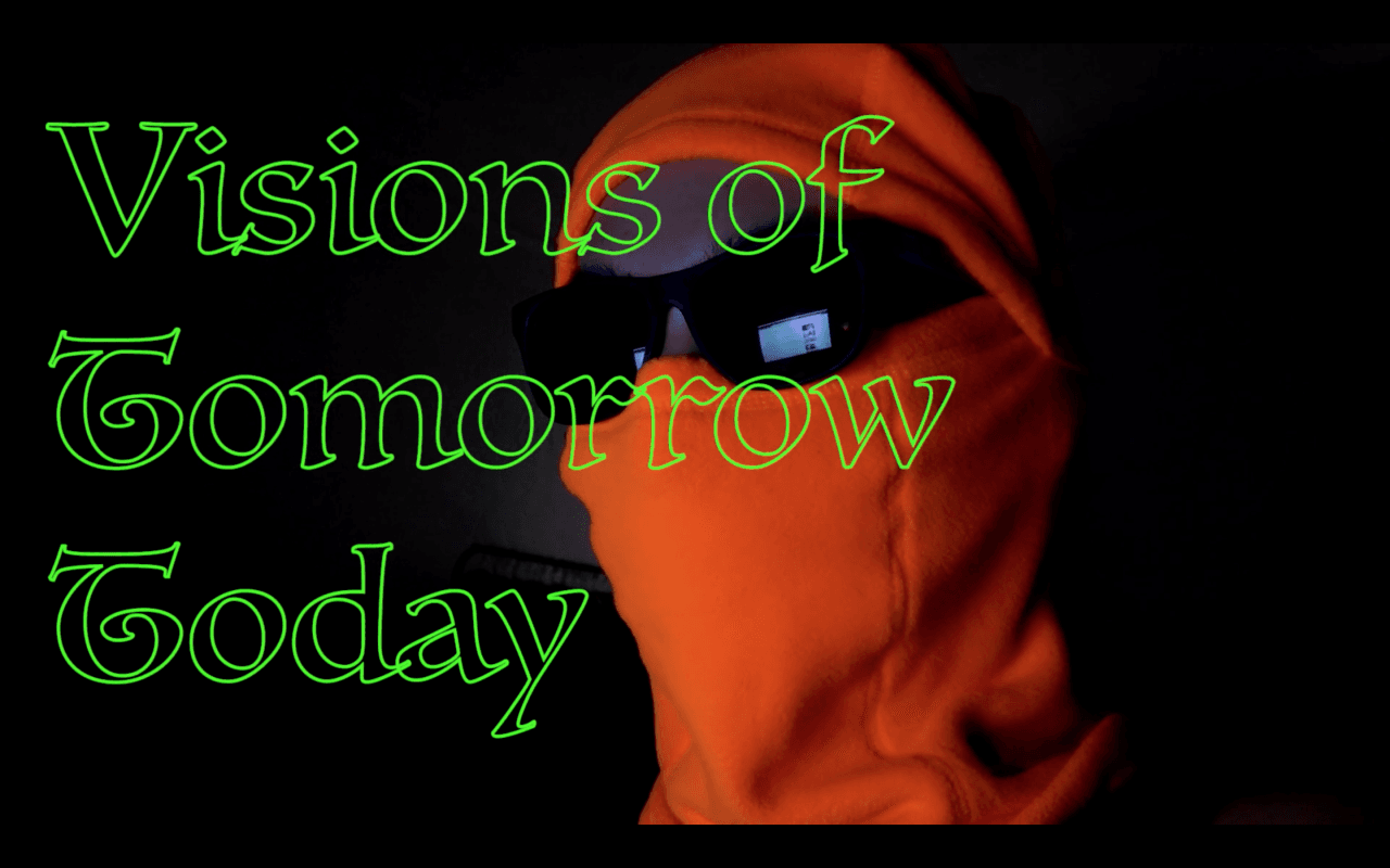 Visions of Tomorrow Today